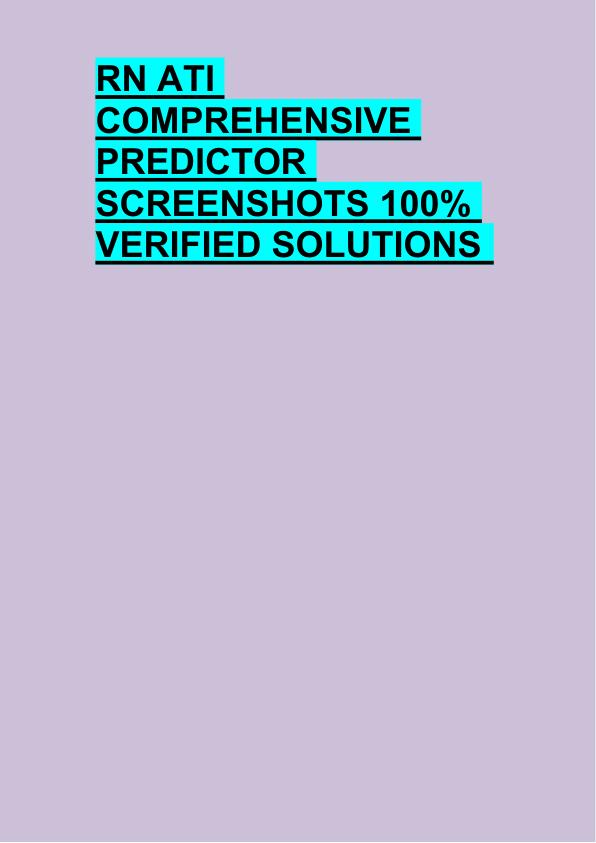 RN ATI  COMPREHENSIVE  PREDICTOR  SCREENSHOTS 100%  VERIFIED SOLUTIONS  