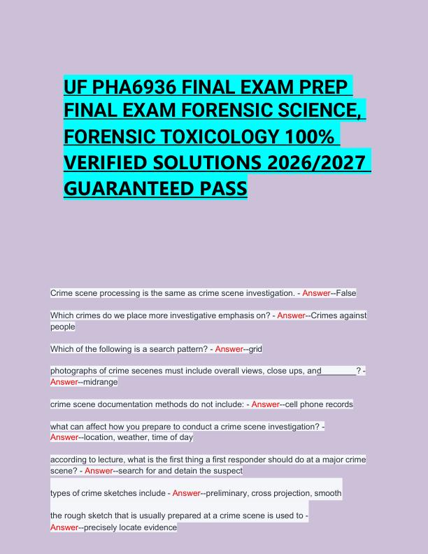 UF PHA6936 FINAL EXAM PREP  FINAL EXAM FORENSIC SCIENCE,  FORENSIC TOXICOLOGY 100%  VERIFIED SOLUTIONS 2026/2027  GUARANTEED PASS