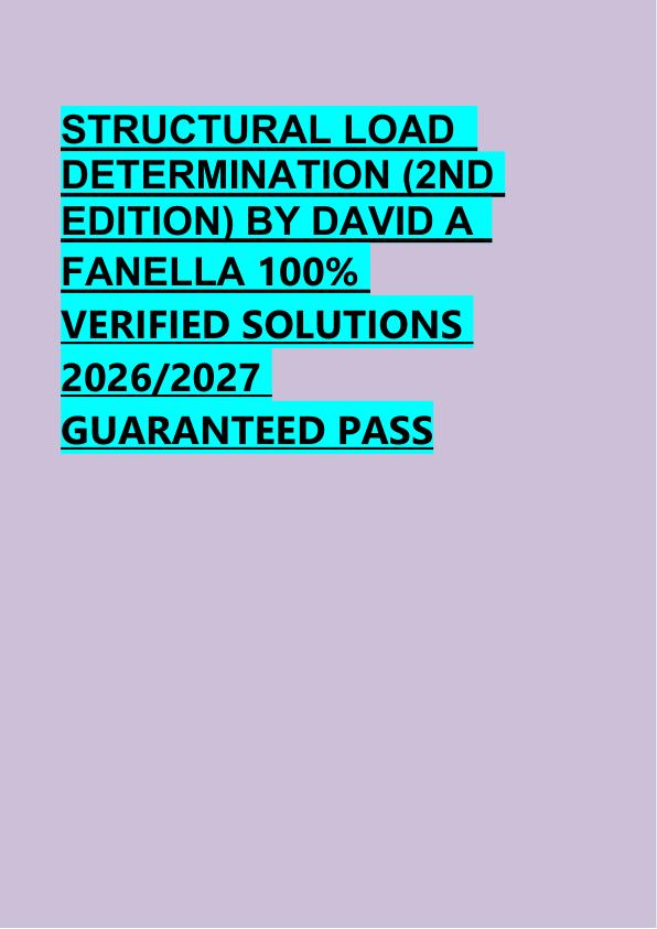 STRUCTURAL LOAD   DETERMINATION (2ND  EDITION) BY DAVID A   FANELLA 100%  VERIFIED SOLUTIONS  2026/2027  GUARANTEED PASS 