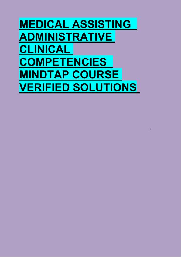 MEDICAL ASSISTING   ADMINISTRATIVE  CLINICAL  COMPETENCIES   MINDTAP COURSE  VERIFIED SOLUTIONS 