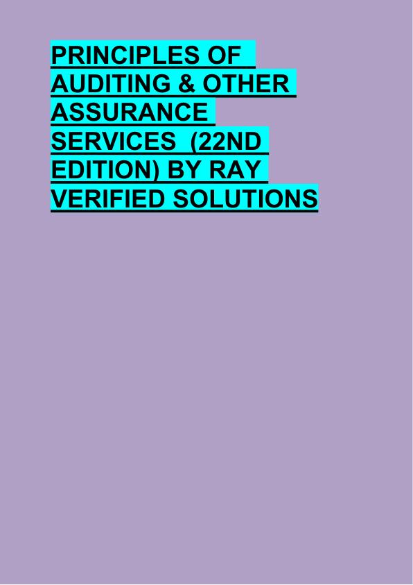 PRINCIPLES OF   AUDITING & OTHER  ASSURANCE  SERVICES  (22ND  EDITION) BY RAY  VERIFIED SOLUTIONS