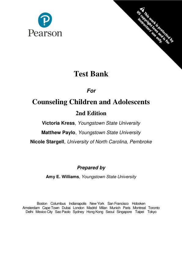 Test Bank for Counseling Children and Adolescents, 2nd edition Victoria E. Kress  Matthew J. Paylo  Nicole Stargell
