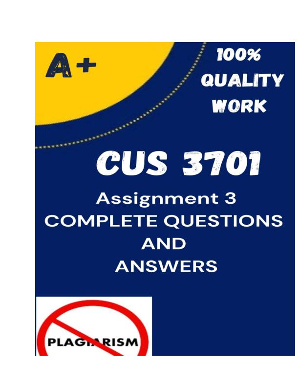 CUS3701 Assignment 3 (COMPLETE ANSWERS) 2025 100% TRUSTED Complete, trusted solutions and explanations
