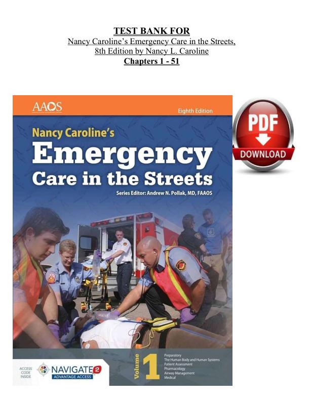 Test Bank for Nancy Caroline’s Emergency Care in the Streets (8th Edition) by Nancy L. Caroline | Complete Chapters 1–51 | Verified Questions & Answers