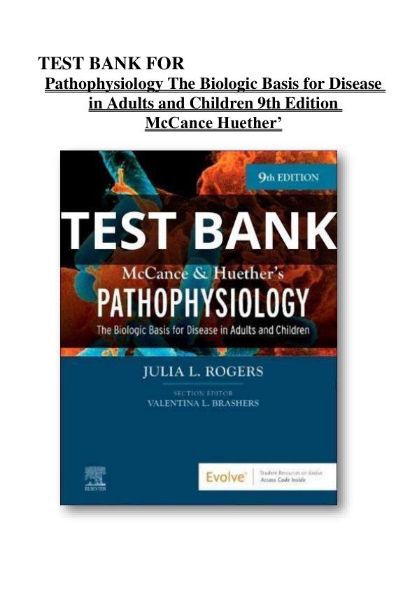 Test Bank for Pathophysiology The Biologic Basis for Disease in Adults and Children, 9th Edition by McCance & Huether | Complete Chapters 1-50 | Exam Questions & Answers