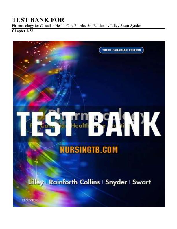 Test Bank for Pharmacology for Canadian Health Care Practice, 3rd Edition by Lilley, Swart & Snyder | Complete Chapters 1-58 | Complete Guide A+ | Exam Questions & Answers