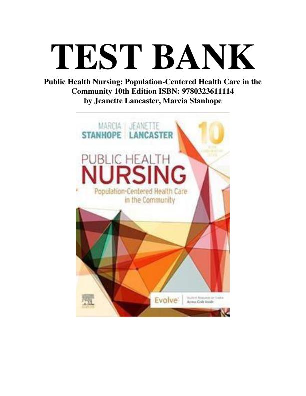 Test Bank For Public Health Nursing Population-Centered Health Care in the Community 10th Edition by Jeanette Lancaster, Marcia Stanhope | Chapter 1-46
