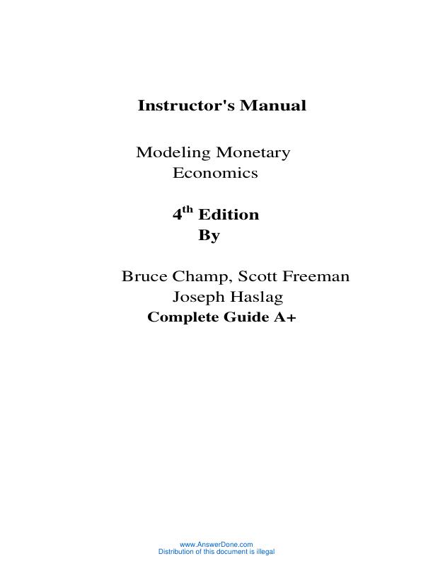 Modeling Monetary Economics - Solution Manual by Bruce Champ, Scott Freeman, Joseph Haslag