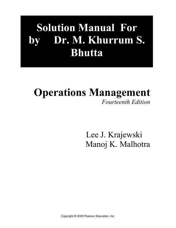 Solution Manual For Operations Management Processes and Supply Chains, 14th Edition by Lee J. Krajewski Manoj Malhotra Chapter 1-15 Suppliment(A k)