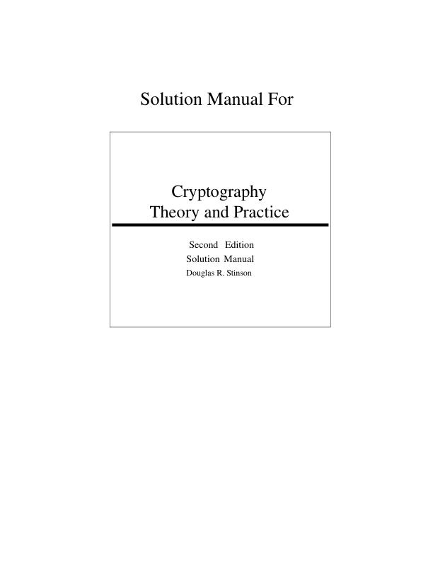 Solution Manual For Cryptography Theory and Practice Second Edition by Douglas R. Stinson Chapter 1-7 | (Complete 100%A+ Guide)