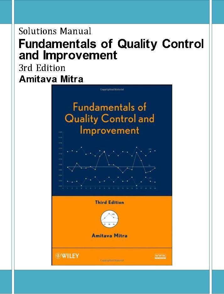 mobile-preview-Solution Manual For Fundamentals of Quality Control and Improvement 3rd Edition by Amitava Mitra Chapter 1-12 | (Complete 100% A+ Guide)