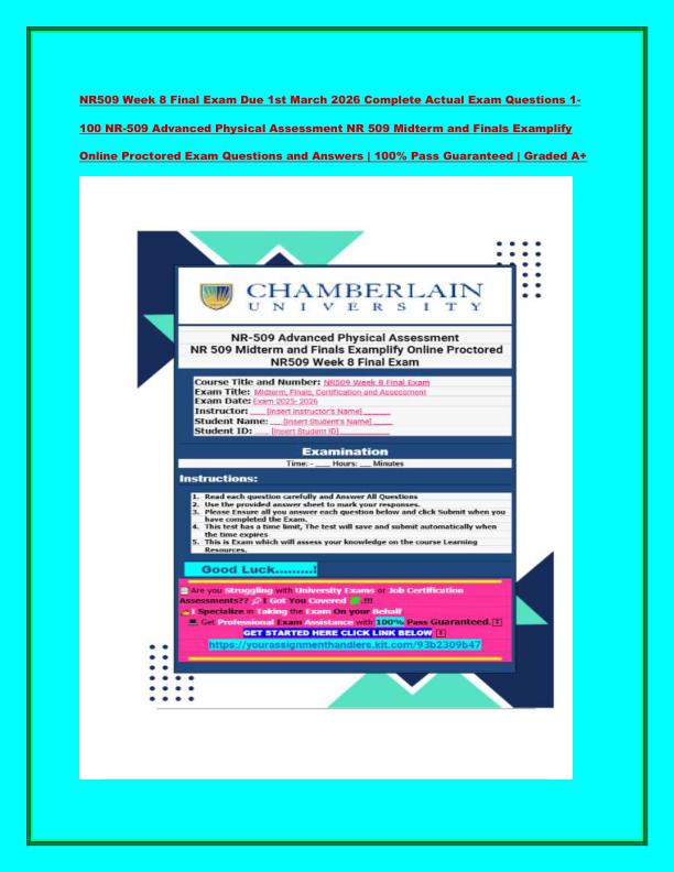 NR509 Week 8 Final Exam Due 1st March 2026 Complete Actual Exam Questions 1