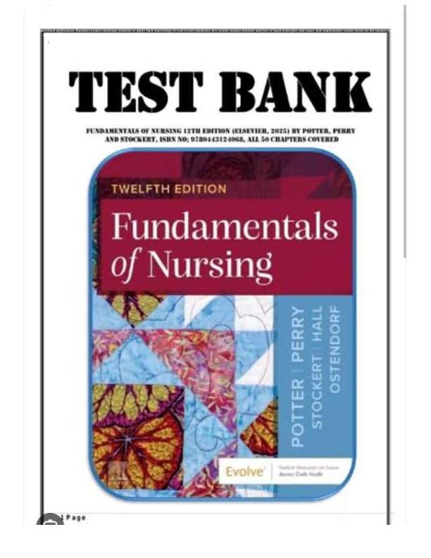 Test Bank for Fundamentals of Nursing (12th Edition, Elsevier 2025) by Potter, Perry & Stockert | Chapters 1–50 | Complete Questions & Verified Answers