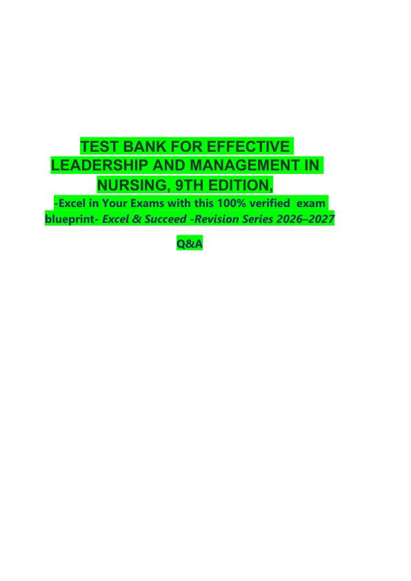 mobile-preview-TEST BANK FOR EFFECTIVE LEADERSHIP AND MANAGEMENT IN NURSING, 9TH EDITION,