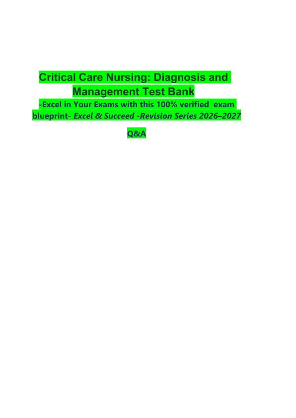 mobile-preview-Critical Care Nursing- Diagnosis and Management Test Bank  -Excel in Your Exams with this 100% verified  exam blueprint- Excel & Succeed -Revision Series 2026–2027  
