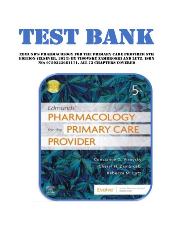 mobile-preview-TEST BANK For Edmunds' Pharmacology for the Primary Care Provider, 5th Edition by Constance G Visovsky 9780323661171 | Chapters 1-73 Complete Guide