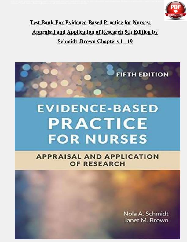 mobile-preview-Test Bank For Evidence-Based Practice for Nurses Appraisal and Application of Research 5th Edition by Schmidt ,Brown | Chapters 1 - 19