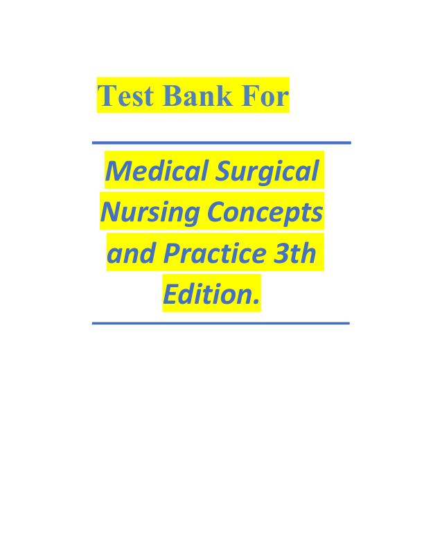 Test Bank For Medical-Surgical Nursing Concepts & Practice, 3rd Edition by deWit | Chapter 1-48