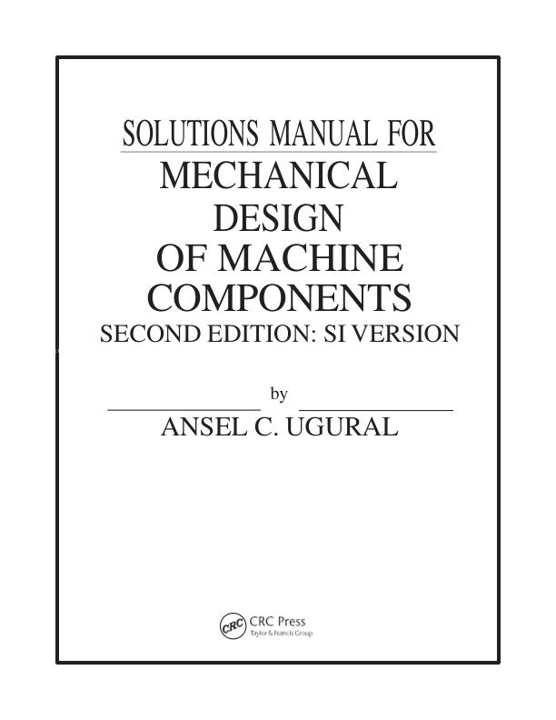 mobile-preview-Solution Manual For Mechanical Design of Machine Components 2nd Edition by SI VERSION by Ansel C.Ugural Chapter 1-18