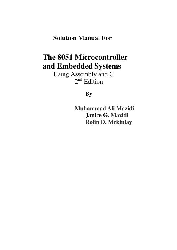 mobile-preview-Solution Manual For The 8051 Microcontroller and Embedded Systems Using Assembly and C 2nd Edition By Muhammad Ali Mazidi Janice G. Mazidi Rolin D. Mckinlay Chapter 1-17 | Complete 100% A+ Guide
