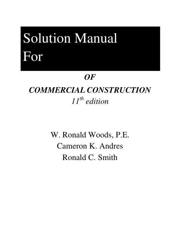 Solution Manual For Principles and Practices of Commercial Construction, 11th Edition by Cameron K. Andres Ronald C. Smith W Ronald Woods