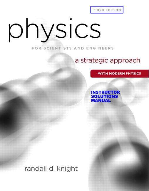 mobile-preview-Solution Manual For Scientists and Engineers a strategic approach 3rd Edition by randall d. knight Chapter 1-14 | With Complete Solution Guide A+