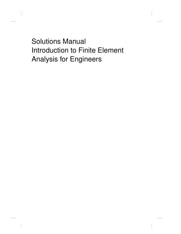 Solution Manual For Introduction to Finite Element Analysis for Engineers, 2E Saad A. Ragab, Hassan E. Fayed