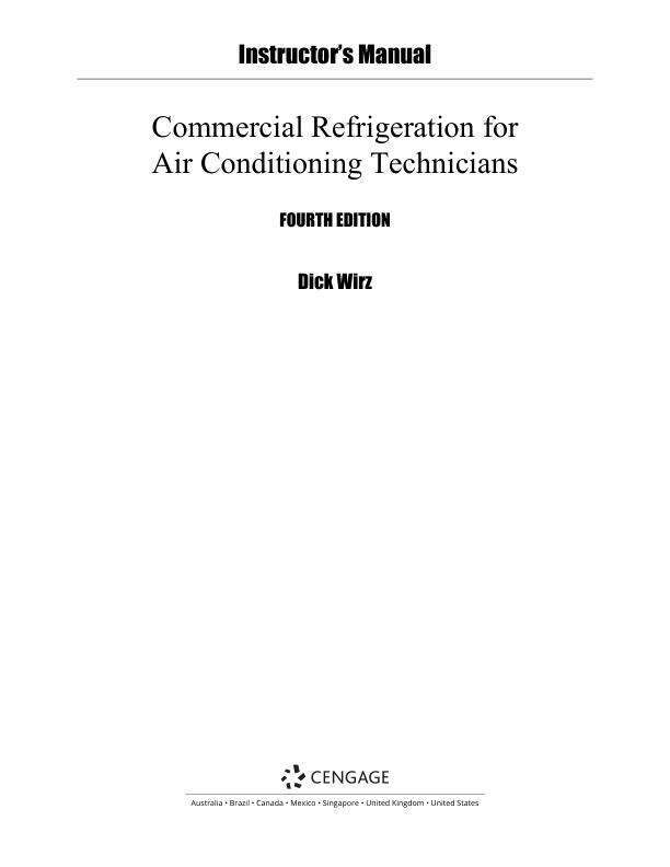 Test Bank For Commercial Refrigeration for Air Conditioning Technicians 4th Edition by Dick Wirz