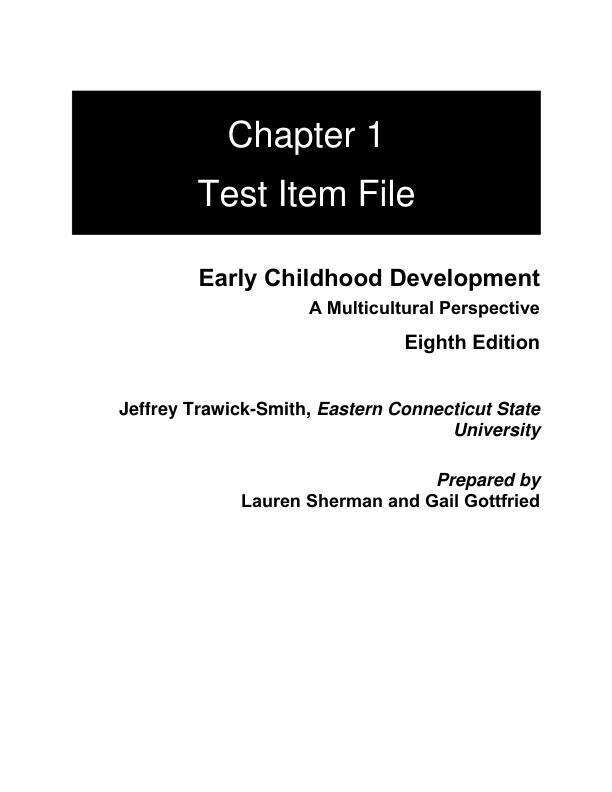 Test Bank For Early Childhood Development A Multicultural Perspective, 8th Edition by Jeffrey Trawick-Smith Chapter 1-18