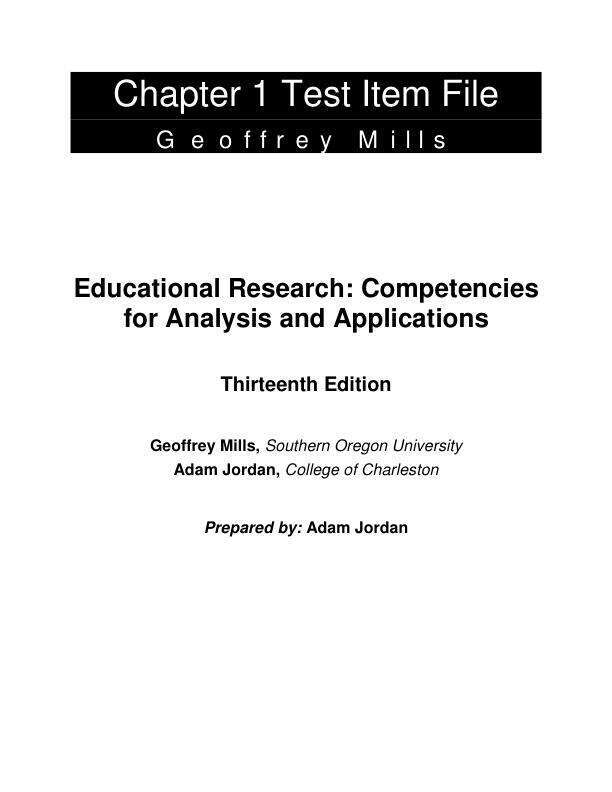 Test Bank For Educational Research Competencies for Analysis and Applications, 13th Edition by Geoffrey E. Mills Adam W. Jordan Chapter 1-24