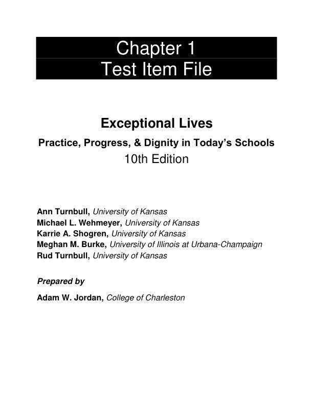 Test Bank For Exceptional Lives Practice, Progress, & Dignity in Today's Schools, 10th Edition by Ann Turnbull H Rutherford Turnbul Michael L. Wehmeyer Karrie A. Shogren Meghan M. Burke Chapter 1-17