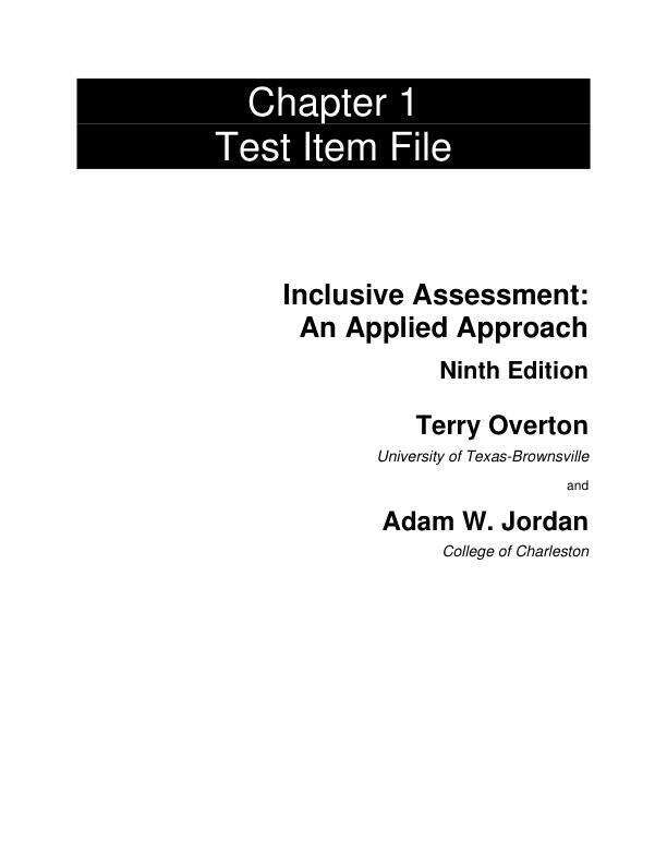 Test Bank For Inclusive Assessment An Applied Approach, 9th Edition by Terry Overton Adam W. Jordan Chapter 1-13