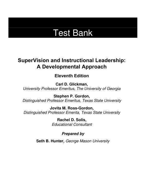 Test Bank For SuperVision and Instructional Leadership A Developmental Approach, 11th Edition by Carl D. Glickman Stephen P. Gordon Jovita Ross-Gordon Rachel Solis