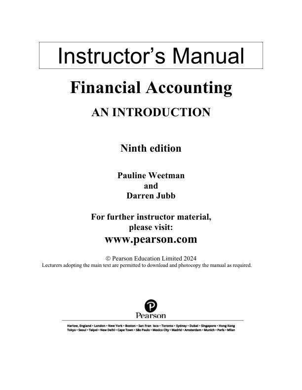Solution Manual For Financial Accounting, 9th Edition by Pauline Weetman, Darren Jubb Chapter 1-15 With Annual Report