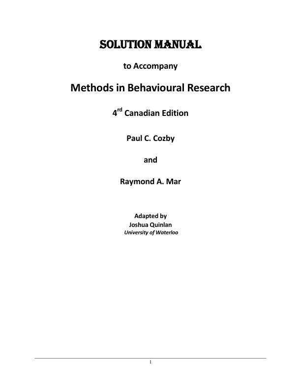 Solution Manual For Methods In Behavioural Research 4th Canadian Edition By Paul C. Cozby, Raymond A. Mar, Scott Bates Chapter 1-15