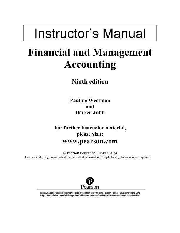 Solution Manual For Financial and Management Accounting, 9th Edition by Pauline Weetman, Darren Jubb Chapter 1-25 With Annual Report