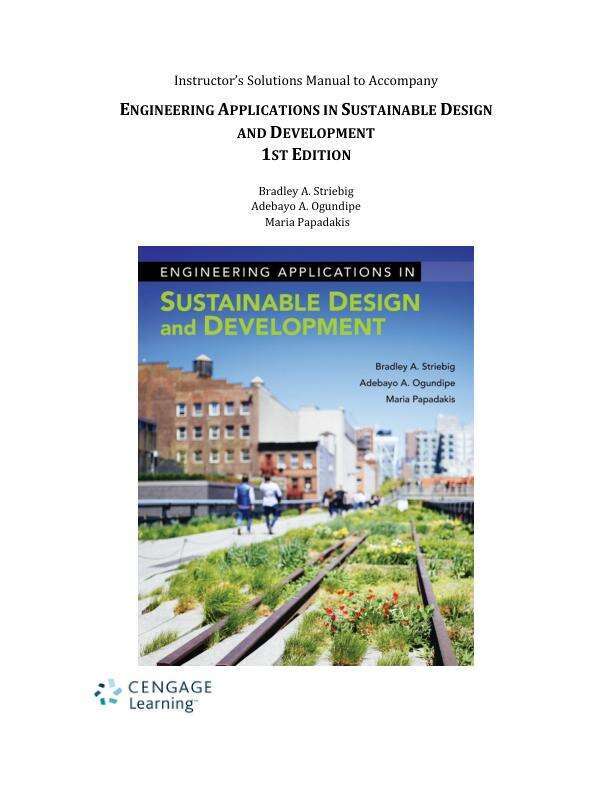 Solution Manual for Engineering Applications in Sustainable Design and Development, 1st Edition
