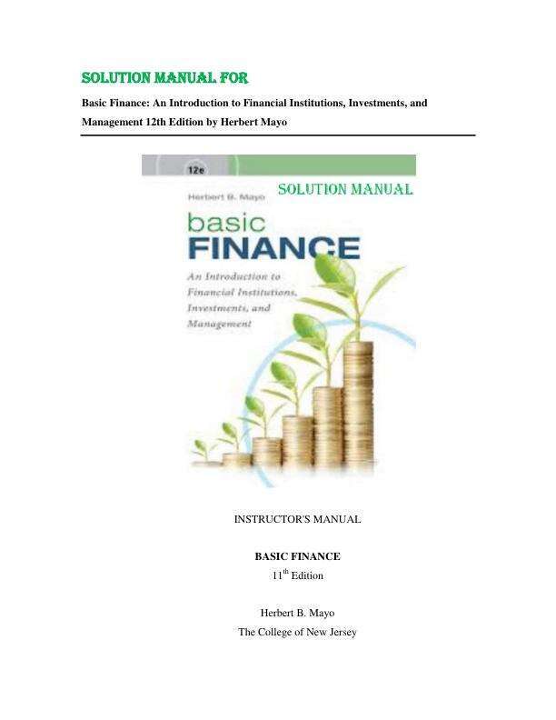 Solution Manual For Basic Finance An Introduction to Financial Institutions, Investments, and Management, 11th Edition By Herbert Mayo