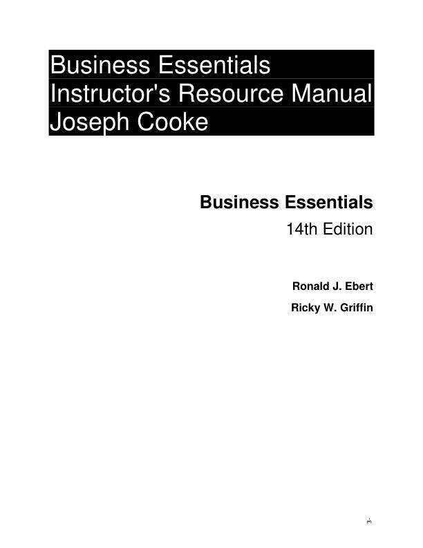 Solution Manual For Business Essentials, 2025 14th Edition  by Ronald J. Ebert Ricky W. Griffin Chapter 1-17