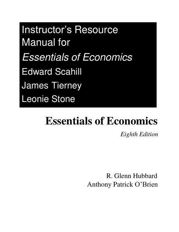 Solution Manual For Essentials of Economics, 2025 8th Edition by Glenn Hubbard Anthony Patrick O'Brien Chapter 1-19