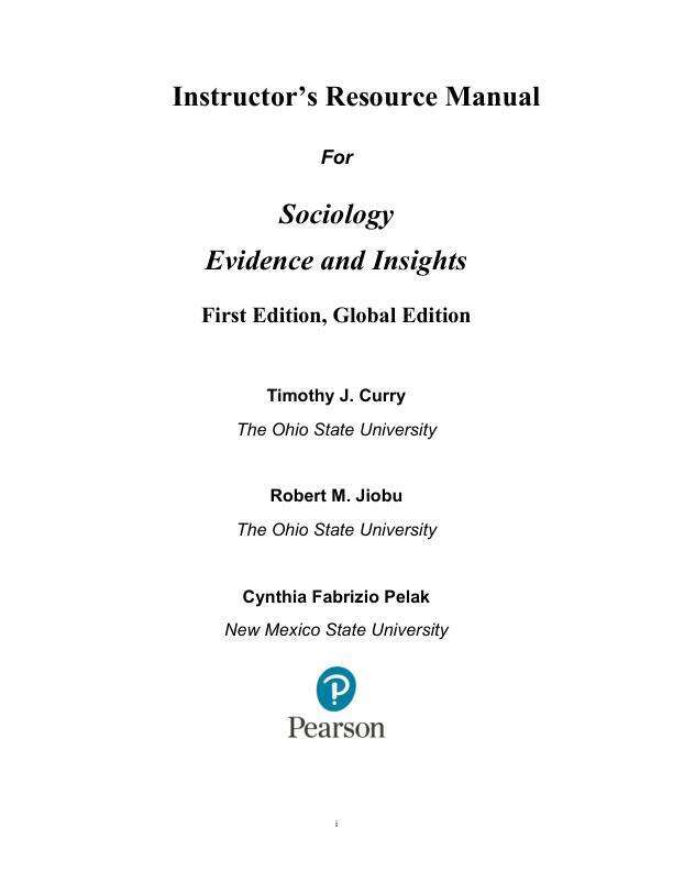 Solution Manual For Sociology Evidence and Insights, Updated Edition, Global Edition, 2025 1st Edition by Tim J. Curry Robert M. Jiobu