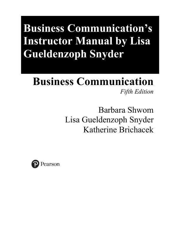 Solution Manual For Business Communication Polishing Your Professional Presence, 2025 5th Edition by Barbara Shwom Lisa Gueldenzoph Snyder Chapter 1-12