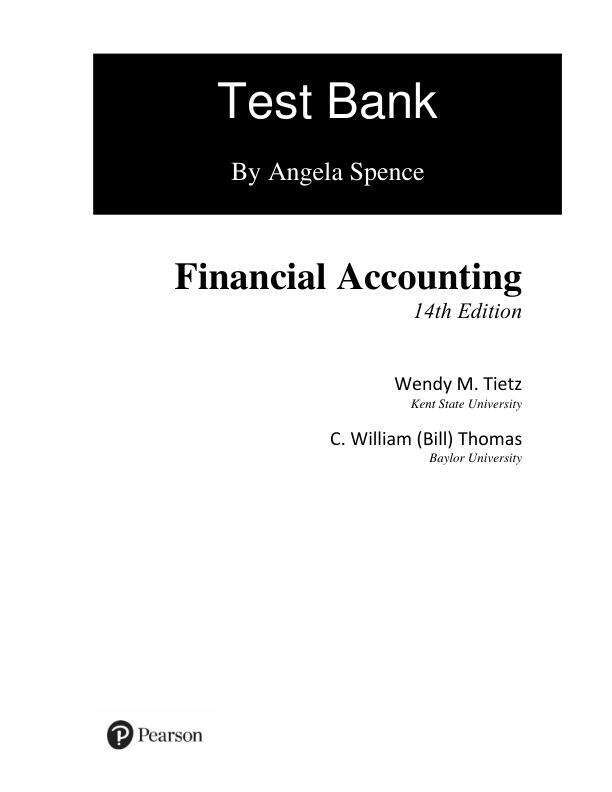 Test Bank For Financial Accounting, 2025 14th Edition by Wendy M. Tietz C William Thomas Chapter 1-12 With Appendix
