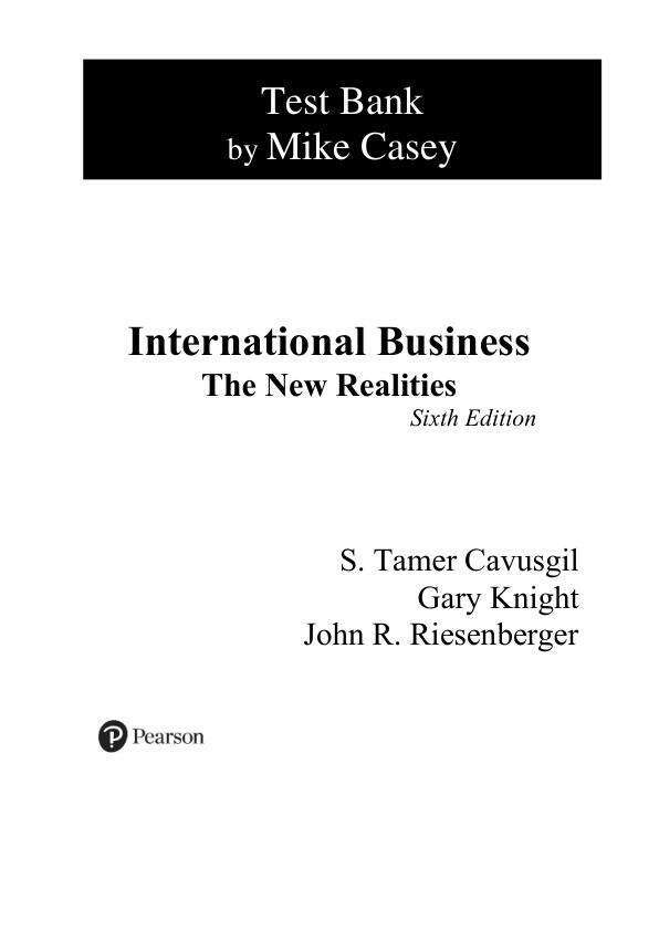 Test Bank For International Business The New Realities, 2025 6th Edition by Tamer Cavusgi Gary Knight John R. Riesenberger Chapter 1-17