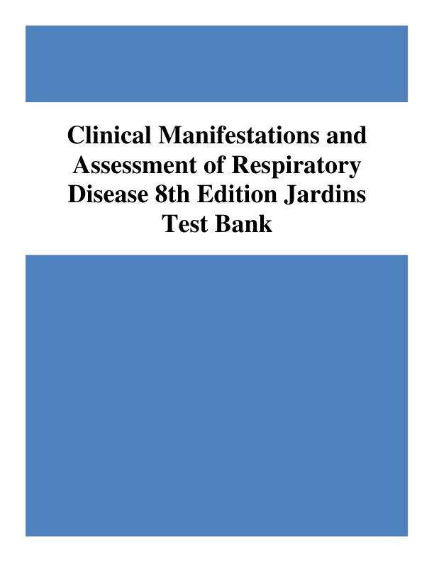 Test Bank Clinical Manifestations And Assessment Of Respiratory Disease 8th Edition