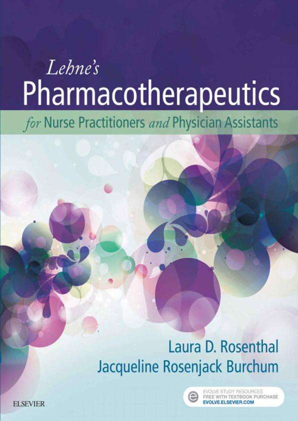 Lehne’s Pharmacotherapeutics for Advanced Practice Nurses and Physician Assistants - Elsevier eBook on VitalSource, 2nd Edition
