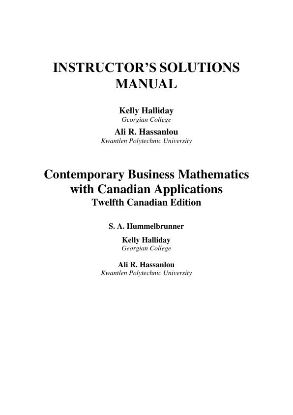 Solution Manual for Contemporary Business Mathematics with Canadian Applications 12th Edition by Ali R. Hassanlou, S. A. Hummelbrunner, Kelly Halliday