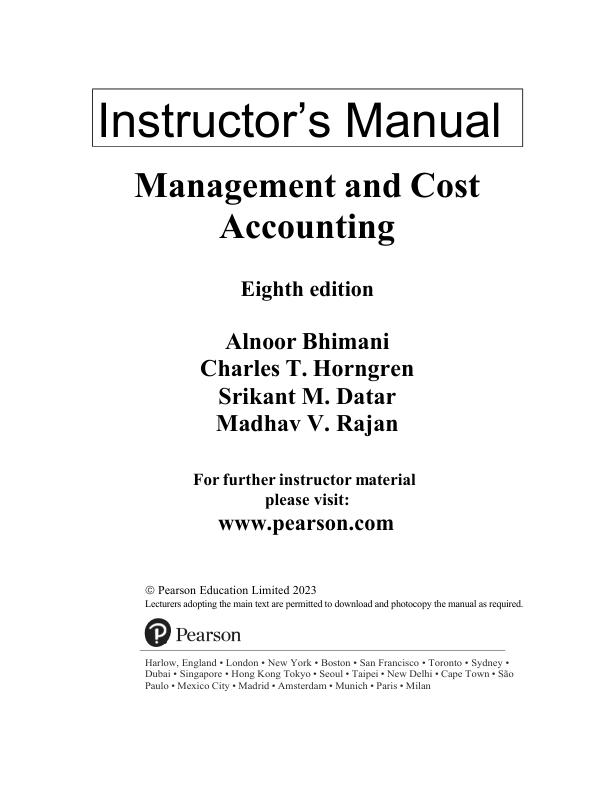 Instructor Solution Manual for Management and Cost Accounting, 8th edition Alnoor Bhimani, Srikant M. Datar, Charles Horngren, Madhav V. Rajan