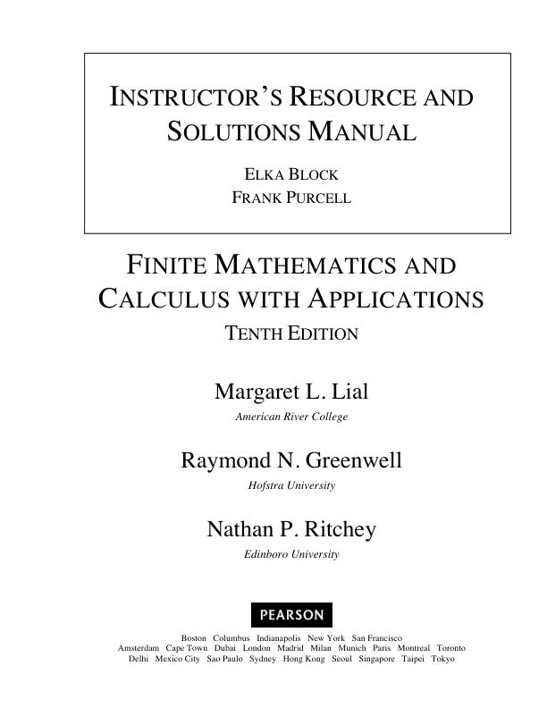 Solution Manual for Finite Mathematics and Calculus with Applications 10th Edition by Margaret L. Lial, Raymond N. Greenwell, Nathan P. Ritchey