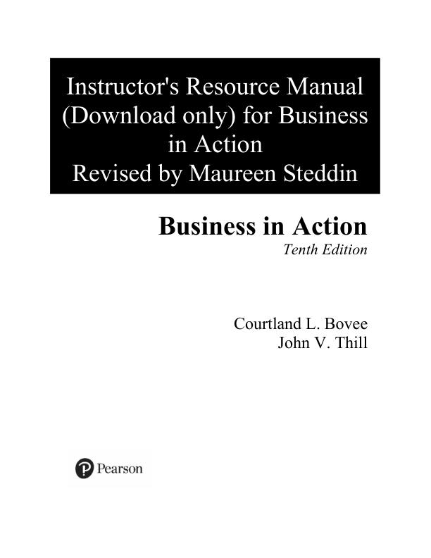 Solution Manual for Business in Action, 10th Edition by Courtland L. Bovee,  John V. Thill